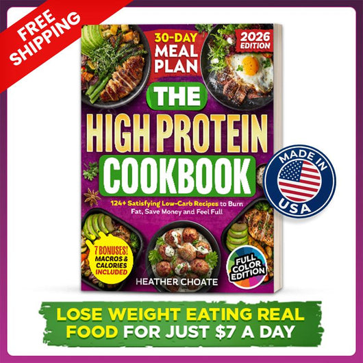 High Protein Cookbook: 124 Easy Low-Carb Recipes + 30-Day Meal Plan